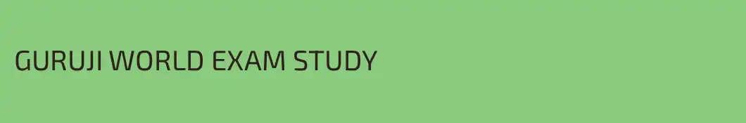 GURUJI WORLD EXAM STUDY